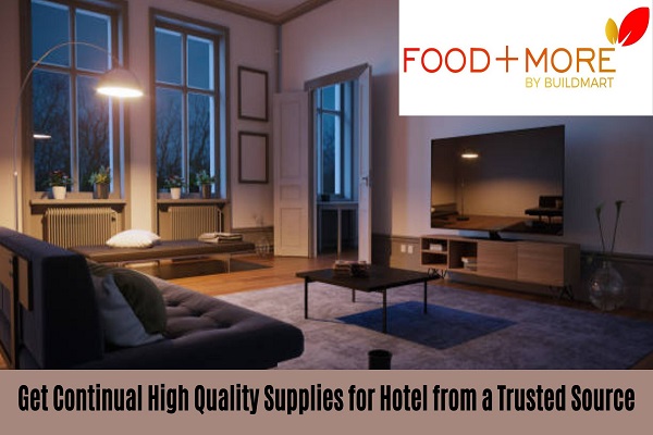 Get Continual High Quality Supplies for Hotel from a Trusted Source